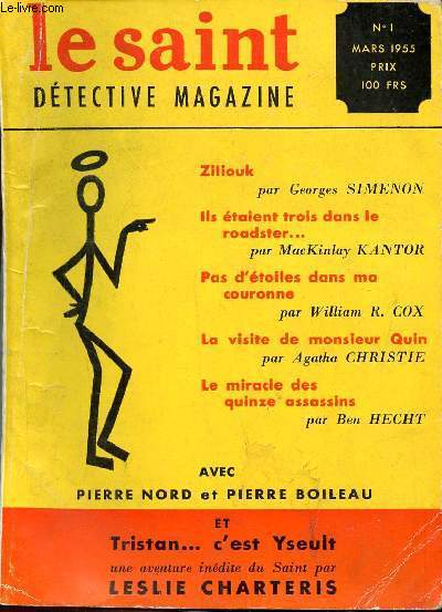 Le saint dtective magazine N1 Mars 1955 Ziliouk par Geoges Simenon; La visite de monsieur Quin par Agatha Christie ... Sommaire: Tristan c'est Yseult; Portrait d'un crime; Le miracle des quinze assassins ...