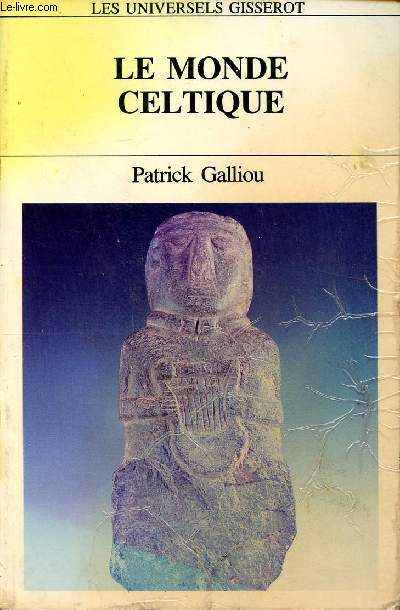 Le monde celtique Collection Les universels Gisserot