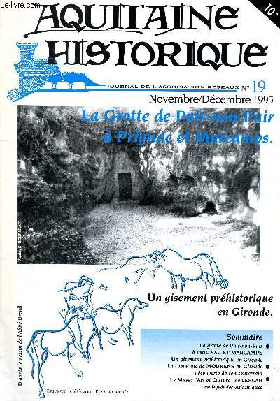 Aquitaine historique N19 Novembre dcembre 1995 La grotte de Pair-non-pair  Prignac et Marcamps. Sommaire: Un gisement prhistoriue en Gironde; Le muse 