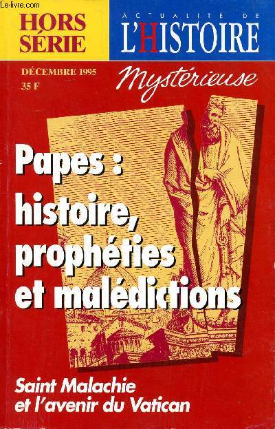 Actualit de l'histoire mystrieuse Hors srie dcembre 1995 Papes: Histoire, prophties et maldictions Saint Malachie et l'avenir du Vatican