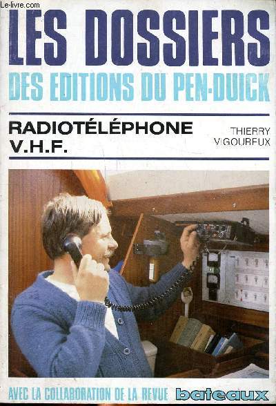 Les dossiers des ditions du Pen Duick Radiotlphone V.H.F.