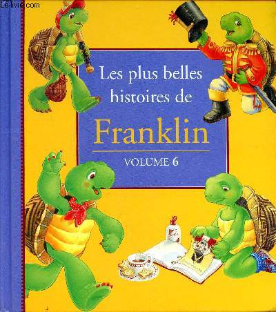 Les plus belles histoires de Franklin Volume 6