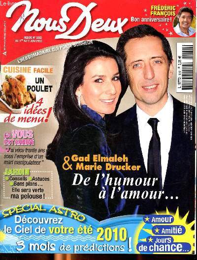 Nous deux Hebdo N 3283 du 1er au 7 juin 2010 Gad Elmaleh & Marie Drucker de l'humour  l'amour Sommaire: Marie Drucker & Gad Elmaleh; Frdric Franois fte ses 60 ans; Mode: Corail et noir un duo lgant; Cuisine: Un poulet rti bien accompagn...