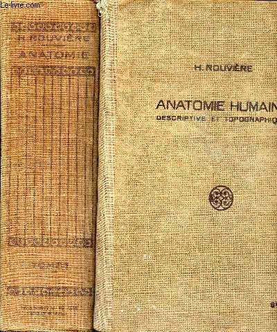 Anatomie humaine descriptive et topographique 6 dition Tomes 1 et 2 Tome 1: Tte, cou et tronc; Tome 2: Membres , systme nerveux central