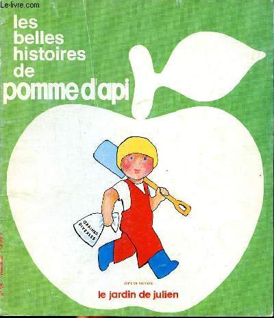 Les belles histoires de Pomme d'Api N 19 Le jardin de Julien