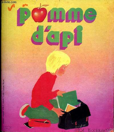 Pomme d'Api N 104 15 octobre 1974 Sommaire:David et Marion La cl; Les aventures de Michou le Terrible; Hector et Biribi  la chasse ...