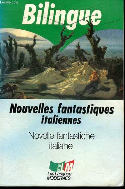 Bilingue Nouvelles fantastiques italiennes Novelle fantastiche italliane