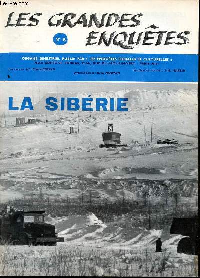 Les grandes enqutes N6 La Sibrie Sommaire: Qu'est ce que la Sibrie?; Le Kouzbass, forge de la Sibrie; Le Transsibrien; Le destin des grands fleuves ...