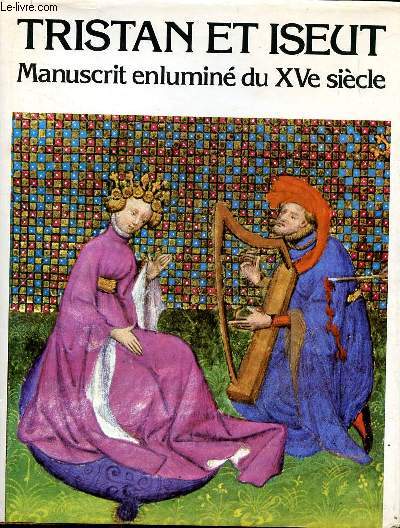 Tristan et Iseut d'aprs un manuscrit du 