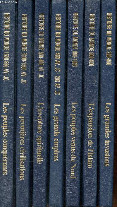 Lot de 7 volumes Collection Histoire du monde Volume 1: Les grandes invasions: La chute de Rome; Renaissance au Moyen orient; Tourmente sur la Chine; Le printemps du Nouveau Monde 200-600; Volume 2: L'expansion de l'Islam: Le Prophte combattant, Le nouve