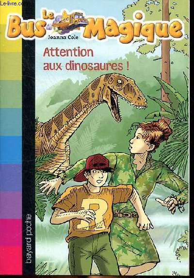 Attention aux dinosaures Collection Le bus magique N1