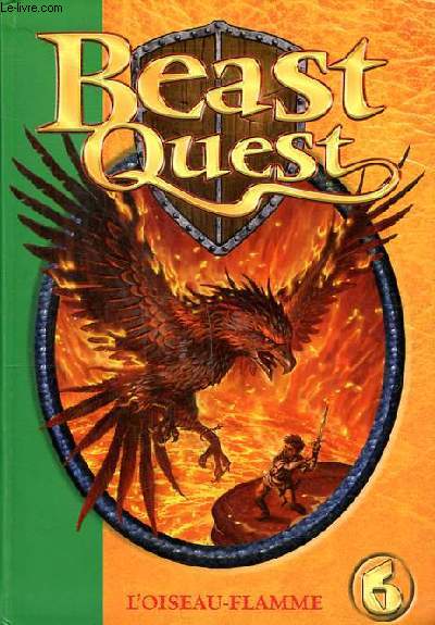 Beast Quest L'oiseau flamme Tome 6
