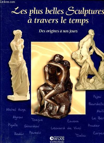 Une histoire de la sculpture Editions Atlas Collections
