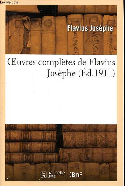 Oeuvres compltes de Flavius Josphe (Ed. 1911)
