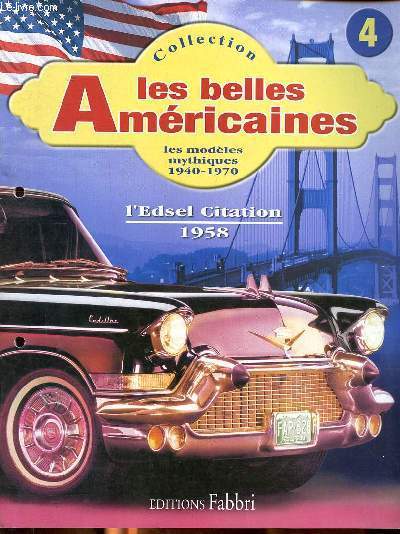 L'Edsel Citation 1958 Collection Les belles amricaines Les modles mythiques 1940-1970 N4