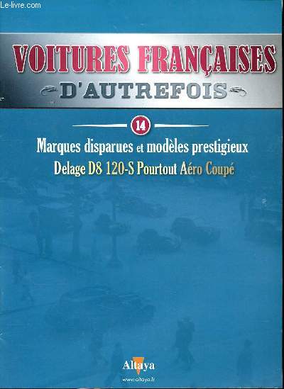 Voitures franaises d'autrefois Marques disparues et modles prestigieux Delage D8 120-S Pourtout Aro Coup