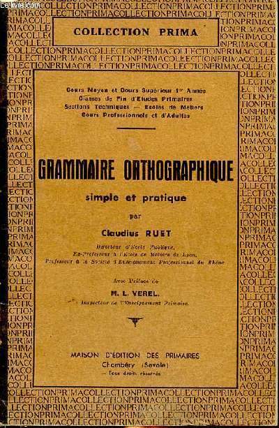 Grammaire orthographique simple et pratique Collection Prima.