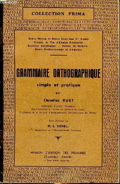 Grammaire orthographique simple et pratique Collection Prima.