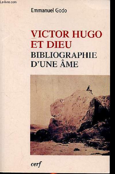 Victor Hugo bibliographie d'une me