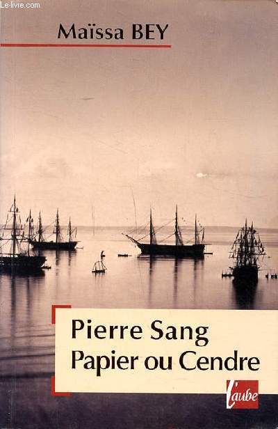 Pierre Sang Papier ou Cendre