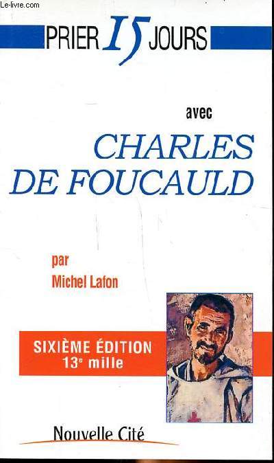 Prier 15 jours avec Charles de Foucauld 6 dition
