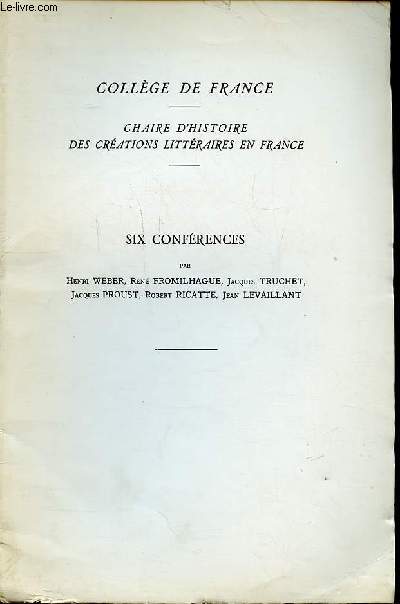 Chaire d'histoire des crations littraires en France Six confrences