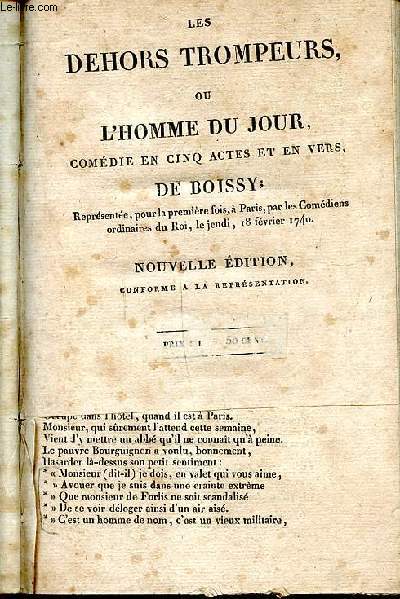 Les dehors trompeurs ou l'homme du jour comdie en cinq actes et en vers reprsente pour la premire fois,  Paris par les comdiens ordinaires du Roi, le jeudi 18 fvrier 1740 Nouvelle dition