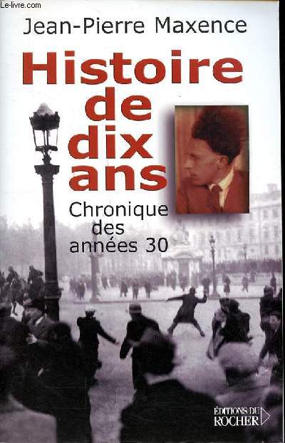 Histoire de dix ans Chronique des annes 30 1927-1937