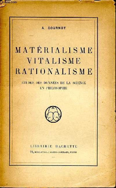 Matrialisme vitalisme rationalisme tudes des donnes de la science en philosophie