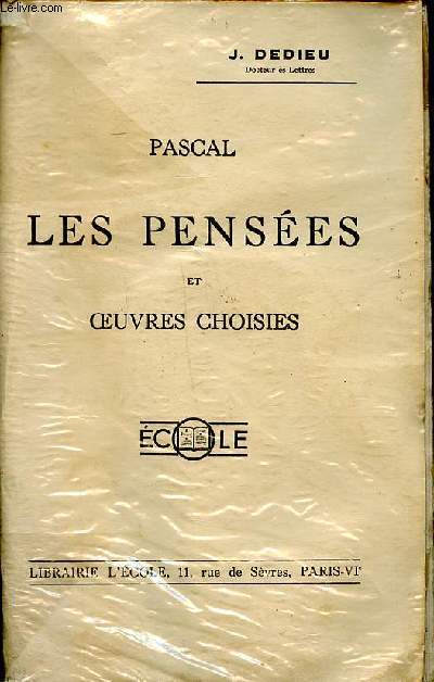 Pascal Les penses et oeuvres choisies