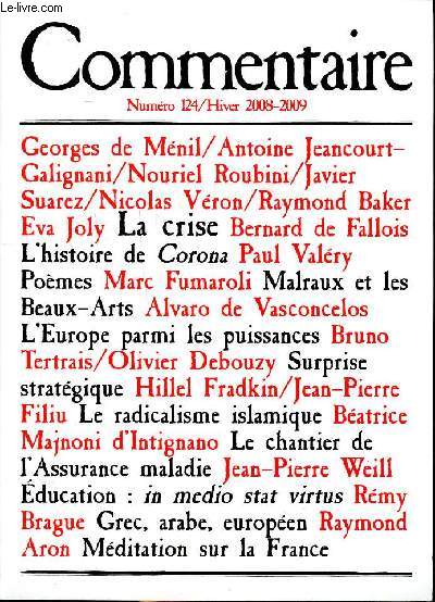 Commentaire N124 Hiver 2008-2009 Sommaire: L'histoire de Corona; L'Europe parmi les puissances; Le radicalisme islamique; Le chantier de l'assurance maladie ...