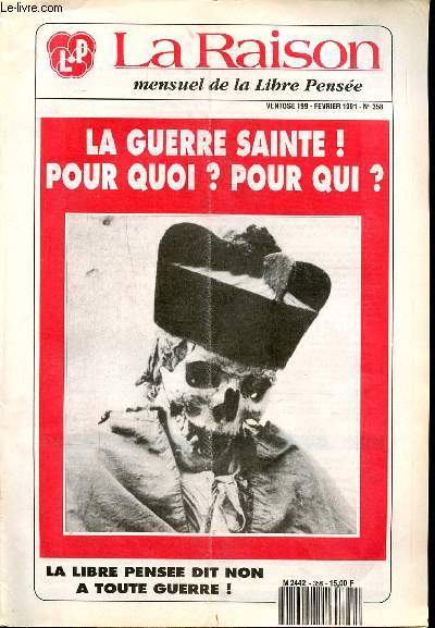 La raison mensuel de la libre pense Ventose 199 Fvrier 1991 N 358 La libre pense dit non  toute guerre! Sommaire: Le cycle 