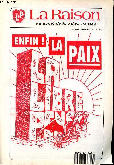 La raison mensuel de la libre pense germinal 199 Mars 1991 N359 Sommaire: La guerre, la dsinformation et les pacifistes; Guerre du golfe et dysfonction oedipienne...