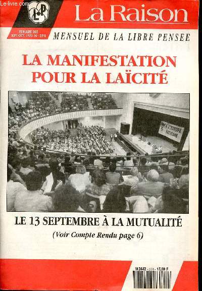 La raison mensuel de la libre pense Primaire 200 Sept.-Octo. 1992 N 374 La manifestation pour la lacit le 13 septembre  la mutualit Sommaire: La subsidiarit, naissance du calendrier rpublicain, Le droit  la paresse ...
