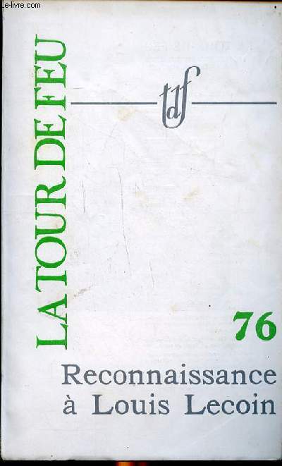 La tour de feu N76 Reconnaissance  Louis Lecoin Dcembre 1962 Sommaire: Les poings germs; Connaissance de Louis Lecoin; Les deux maniires; Une manire de complainte; Laissez moi dormir...