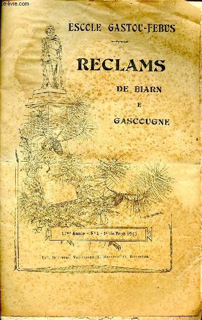 Reclams de Biarn e Gascougne 17me anade N1 1 de Yen 1913 Sommaire: Portaits de MM. de Batcave e de Bernis; Souhts toucants; Petite histoire du Barn... Escole Gastou Febus