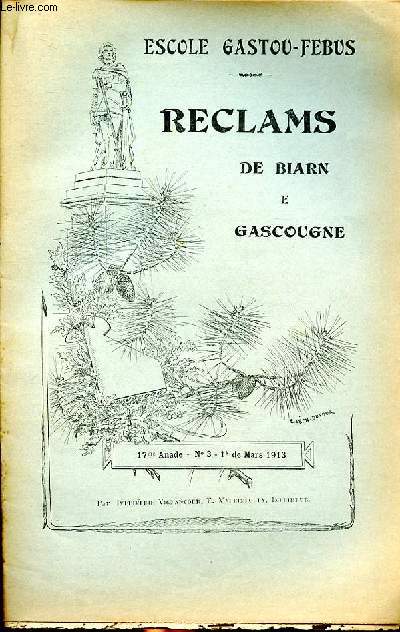 Reclams de Biarn e gascougne 17me anade N3 1 de Mars 1913 Escole gastou Fbus Sommaire: La sorcellerie dans le Barn et dans les Landes; Lou Calhabari; Lou Sounadou ...