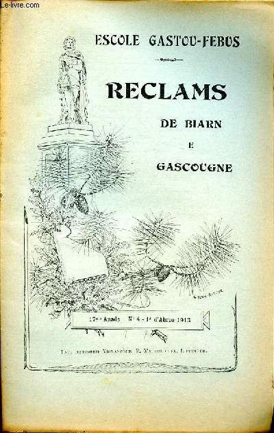 Reclams de Biarn e Gascougne 17me anade N4 1 d'abriu 1913 Sommaire: La sorcellerie dans le Barn et dans les Landes suite; La Tor de Lytouro; Pastourle ...