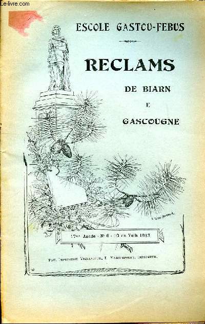 Reclams de Biarn e Gascougne 17me anande N 6 10 de Yulh 1913 Sommaire:;Les ftes de l'escole en 1913; Debis de l'ouncou; Ltre de gaye humou...