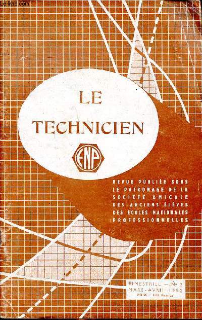 Le technicien Revue bimestrielle N2 Mars Avril 1952 Sommaire: Lgion d'honneur  titre posthume; L'lectrolyse des chlorures alcalins; le sondage radio-altimtrique...