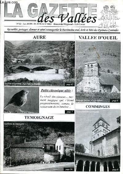 La gazette des valles N33 1er juin 31 juillet 2003 Comminges un journal bien particulier Sommaire: Les croix de mission de Montrjeau; Les Hautes valles de la Pique; La baronnie d'Esparros...