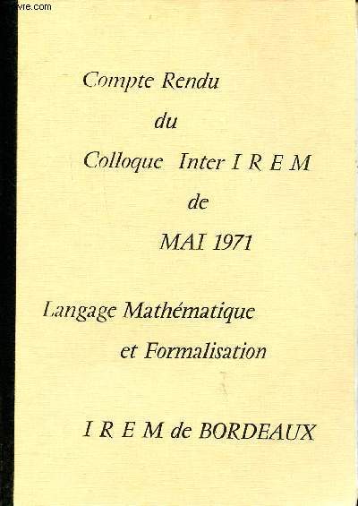 Compte rendu du colloque Inter IREM de Mai 1971 Langage mathmatique et formalisation