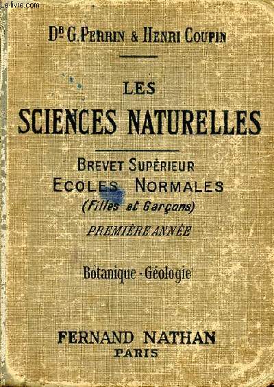 Les sciences naturellles Brevet suprieur Ecoles normales (filles et garons) premire anne Botanique-Gologie