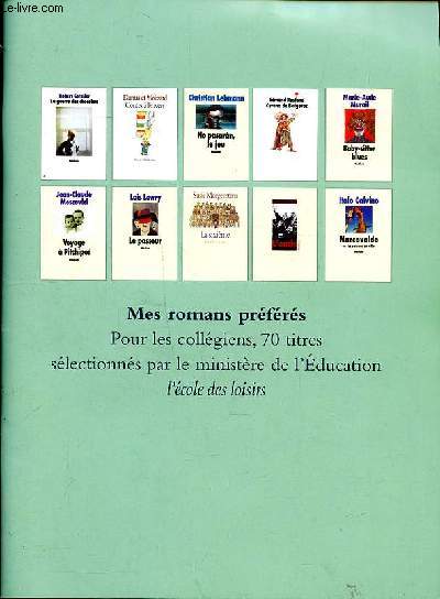 Catalogue Mes romans prfrs pour les collgiens, 70 titres slectionns par le Ministre de l'Education