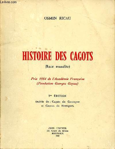 Histoire des cagots (race maudite) 2 dition suivie des Cagots de Gascogne et cacous de Bretagne