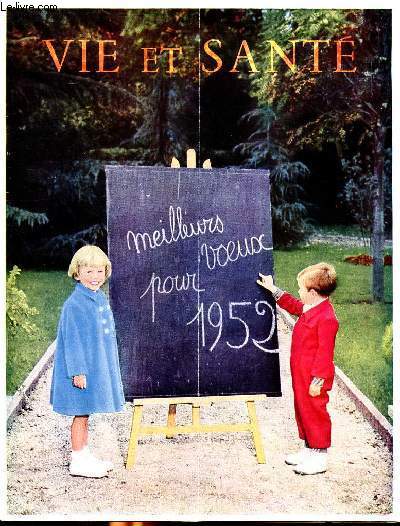 Vie et sant Janvier 1952 Enfants insupportables Sommaire: Enfants insupportables; La lutte pour la vie; La prparation du jeune homme au mariage par la continence; Les dangers d'asphyxie par les appareils de chauffage ...