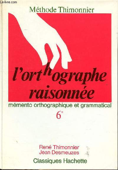 L'orthographe raisonne Mthode Thimonnier