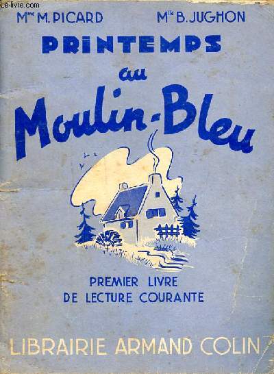 Printemps au Moulin-Bleu premier livre de lecture courante