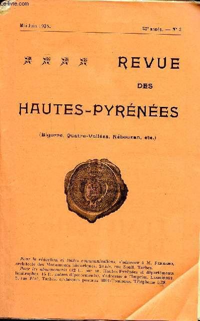 Revue des Hautes Pyrnes (Bigorre, Quatre valles, Nbouzan, etc .) Mai-Juin 1938 33 anne N3 Sommaire: Les anctres de Monseigneur Laurence; Un Louronnais receveur du Comte de Lowendal, marchal de France en 1747; Coutumes funraires dans le canton d