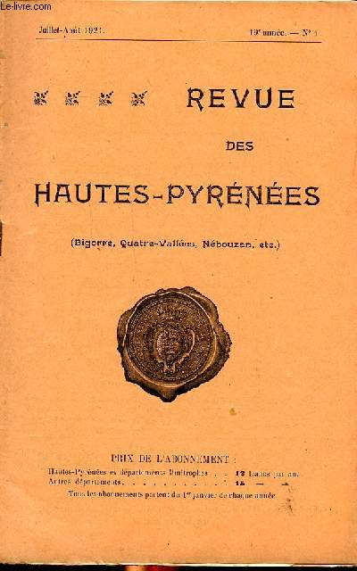 Revue des Hautes Pyrnes (Bigorre, Quatre valles, Nbouzan, etc.) Juillet Aot 1924 N4 Les sorcires de Bagnres-de-Bigorre au XVII sicle Sommaire: Les sorcires de Bagnres-de-Bigorre au XVII sicle; La chapelle de N.D. de Pitat  Lamarque; Une do